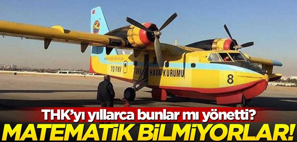 THK’yı yıllarca bunlar mı yönetmiş? Matematik bilmeyen adam devlete yüklendi!..