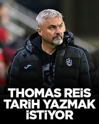 Thomas Reis tarih yazmak istiyor