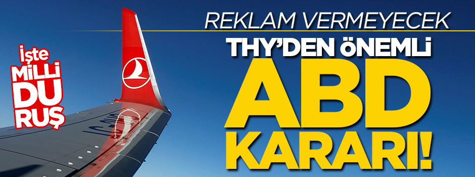 THY, Amerikalı kuruşlara reklam vermeyecek
