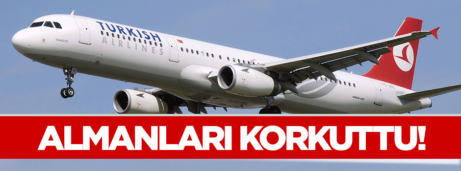 THY, Almanları çok korkuttu!