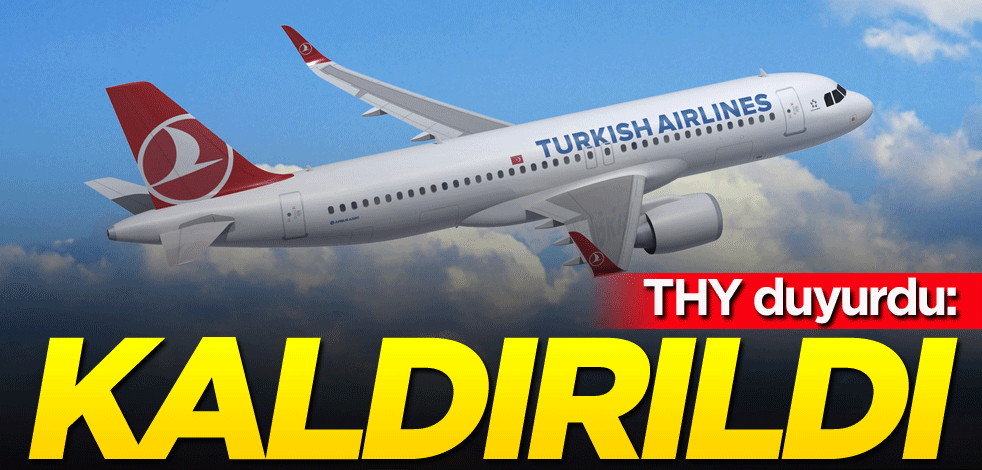 THY duyurdu: Kaldırıldı