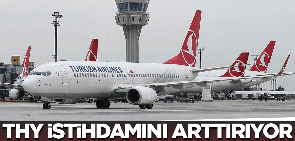 THY istihdamını arttıracak