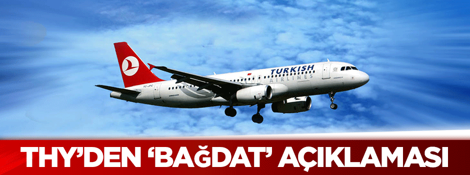 THY'den 'Bağdat' açıklaması