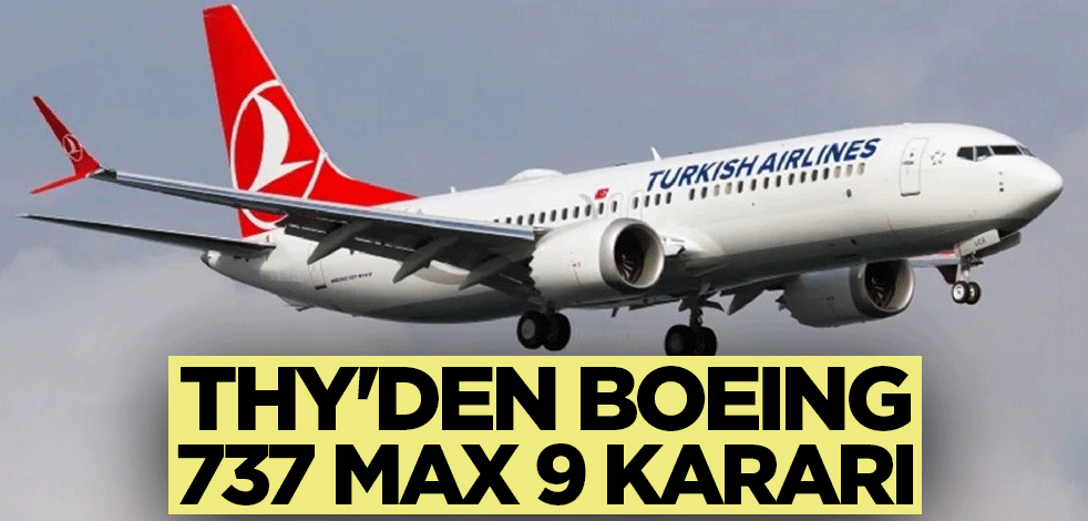 THY'den Boeing 737 MAX 9 kararı