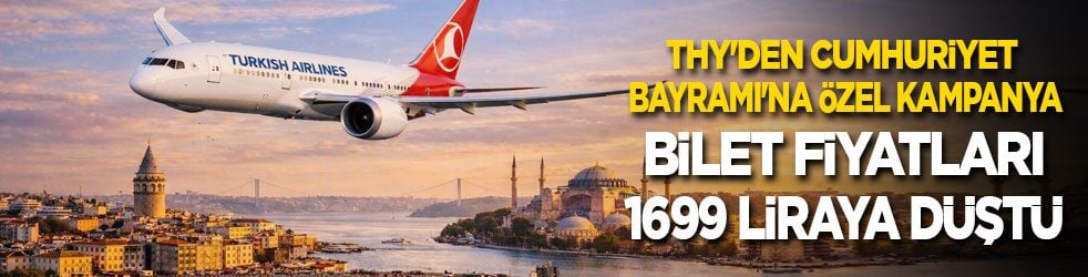 THY'den Cumhuriyet Bayramı'na özel kampanya: Bilet fiyatları 1699 liraya düştü