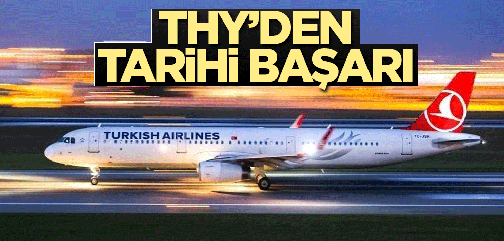THY'den tarihi başarı
