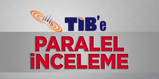 TiB’e paralel inceleme
