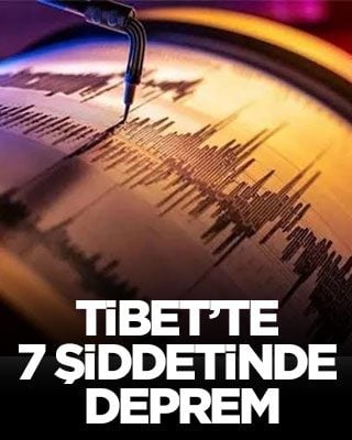 Tibet’te 7 şiddetinde deprem