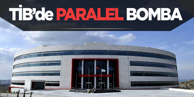 TİB'te paralel bomba