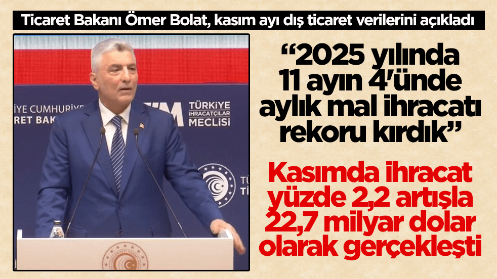 Ticaret Bakanı Bolat açıklama yapıyor! İhracatta rekor seviye