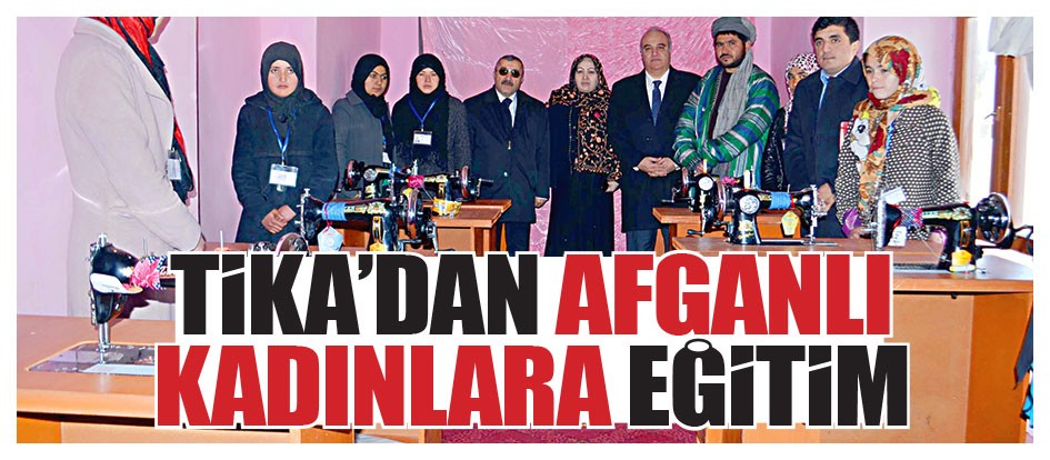 TIKA’dan Afganlı kadınlara eğiiım