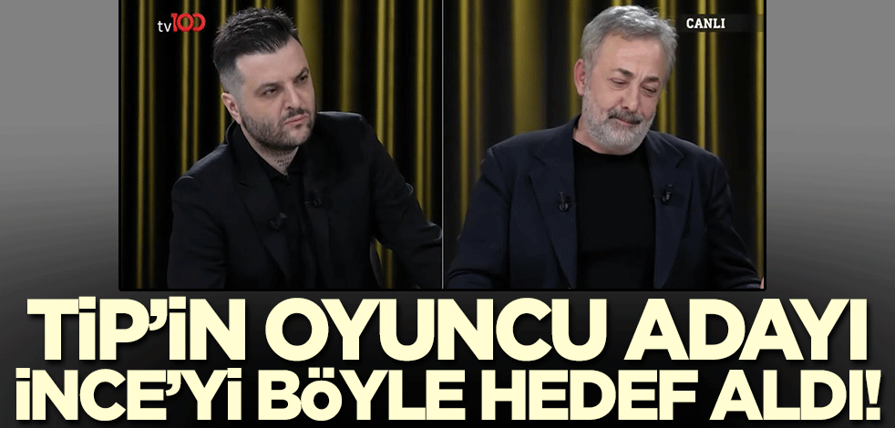 TİP'in oyuncu adaylarından Mehmet Aslantuğ Muharrem İnce'yi hedef aldı!