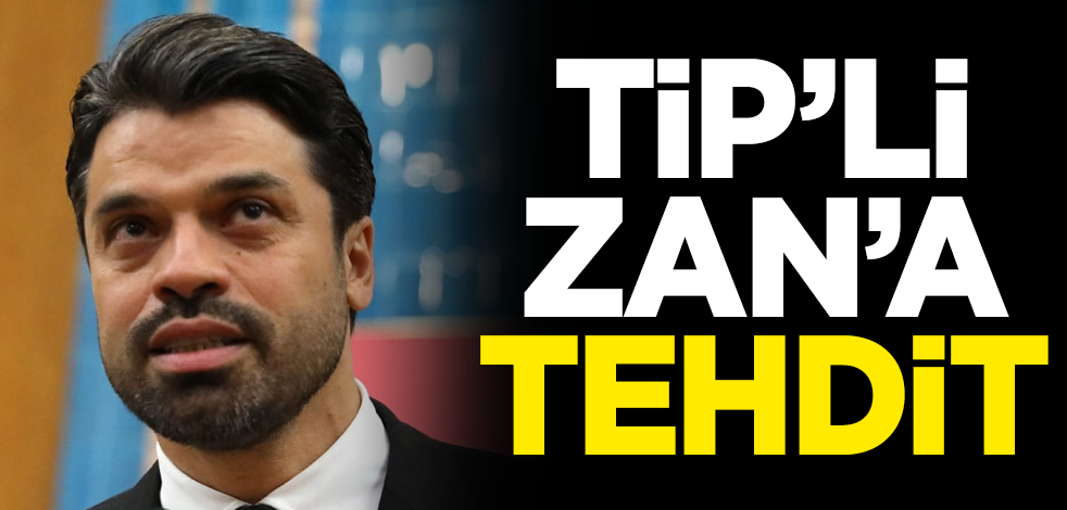 TİP’li Gökhan Zan’a tehdit