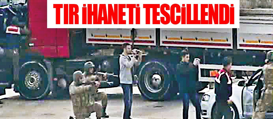 Tır ihaneti tescillendi