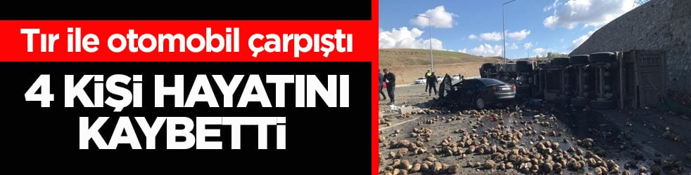 Tır ile otomobil çarpıştı: 4 kişi hayatını kaybetti