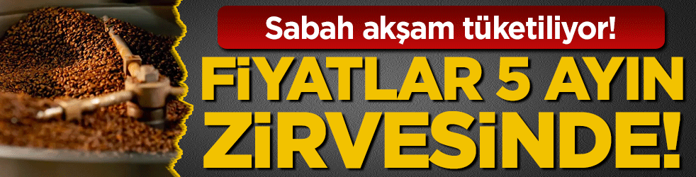 Tiryakilere kötü haber: Fiyatı 5 ayın zirvesinde! 