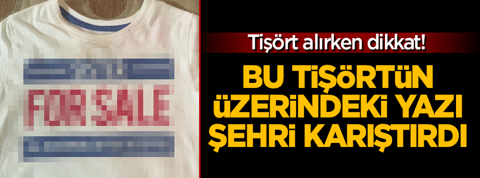 Tişörtün üzerindeki yazı şehri karıştırdı!
