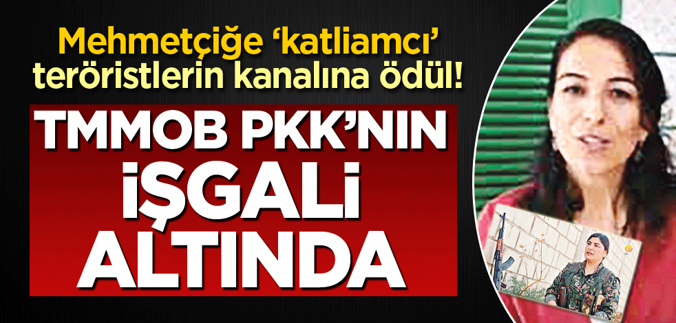 TMMOB, PKK’nın işgali altında