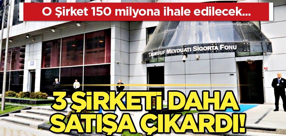 TMSF 3 şirketi daha satışa çıkardı! Açıklama geldi: 24 Temmuz 2024 tarihinde yapılacak!