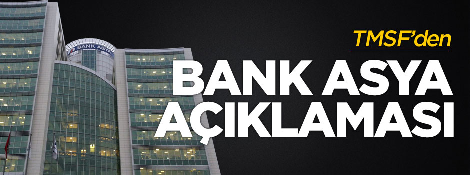 TMSF'den Bank Asya açıklaması