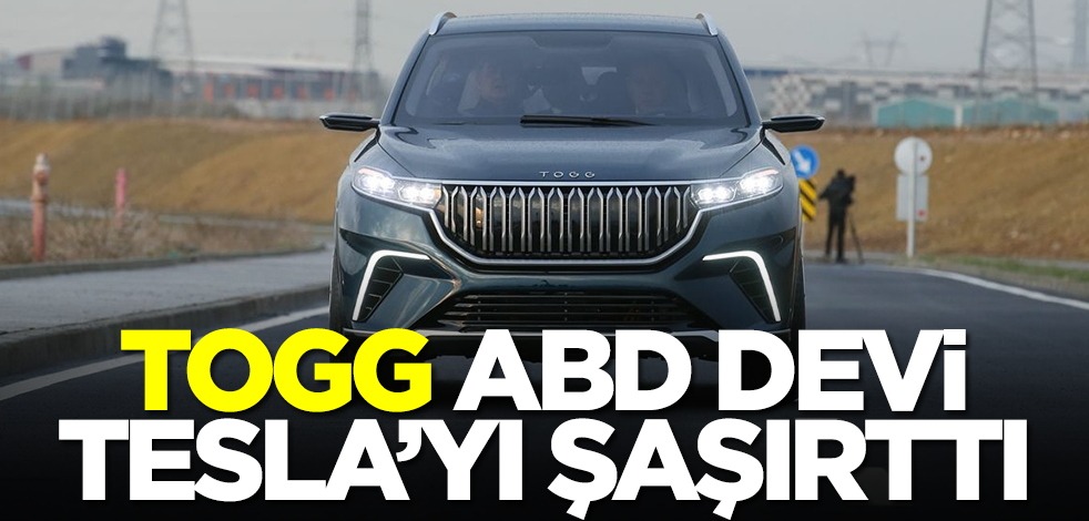 Togg ABD devi Tesla'yı şaşırttı