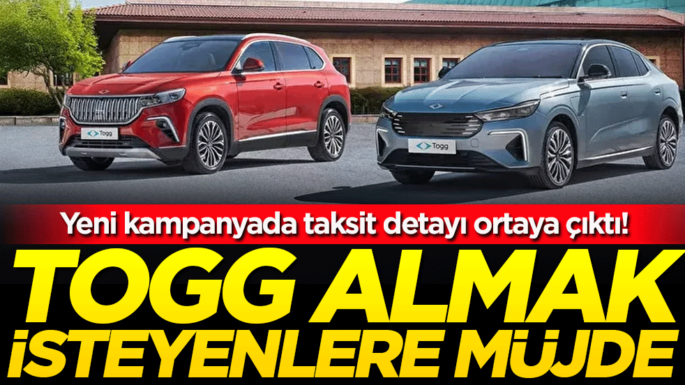 TOGG almak isteyenlere müjde: Yeni kampanyada taksit detayı ortaya çıktı!