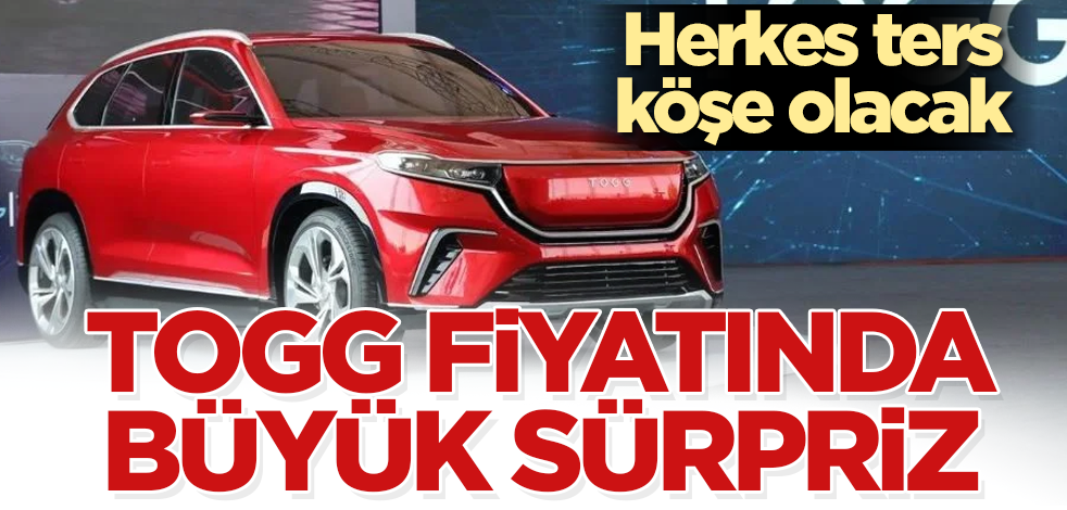 TOGG fiyatında büyük sürpriz! Herkes ters köşe olacak