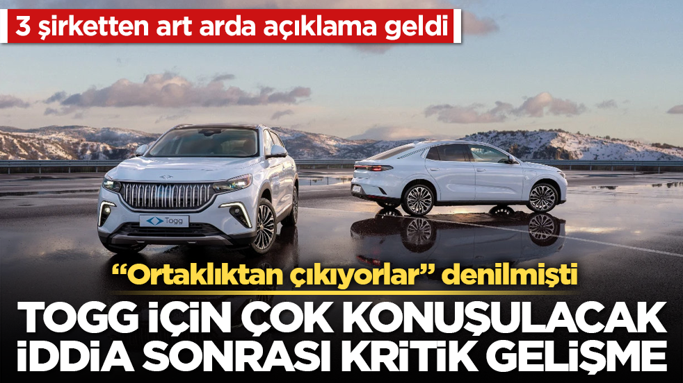 Togg için çok konuşulacak iddia sonrası kritik gelişme! "Ortaklıktan çıkıyorlar" denilmişti: 3 şirketten art arda açıklama geldi
