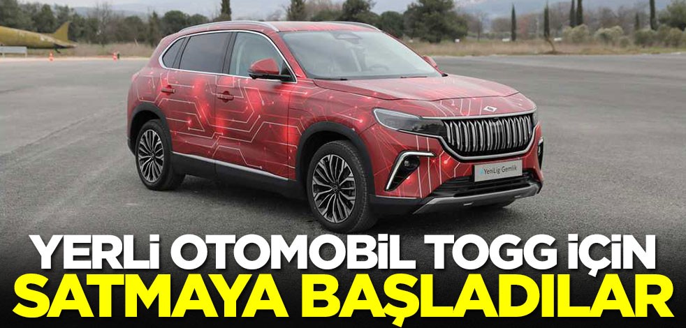 TOGG için satmaya başladılar! Görenler şaşkına döndü