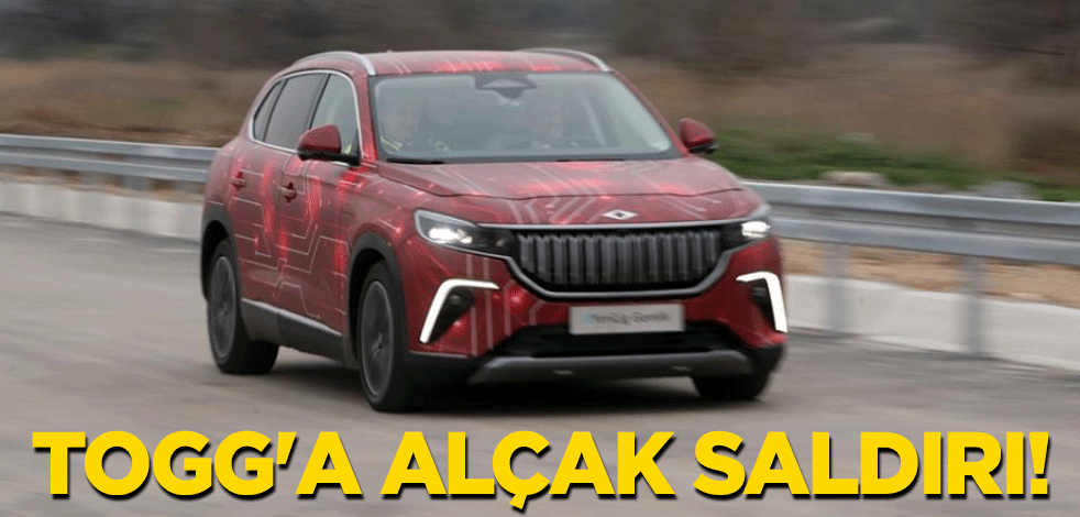 TOGG'a alçak saldırı!