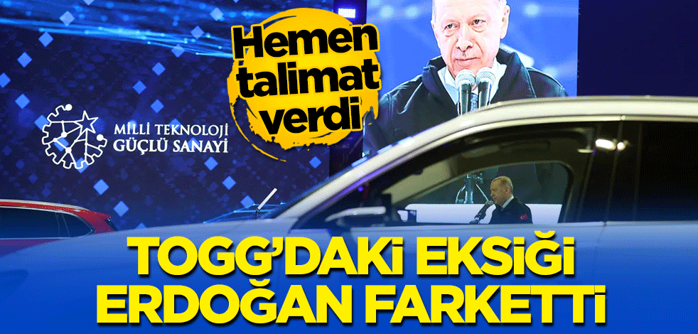Togg’daki eksiği Cumhurbaşkanı Erdoğan farketti! Hemen talimat verdi