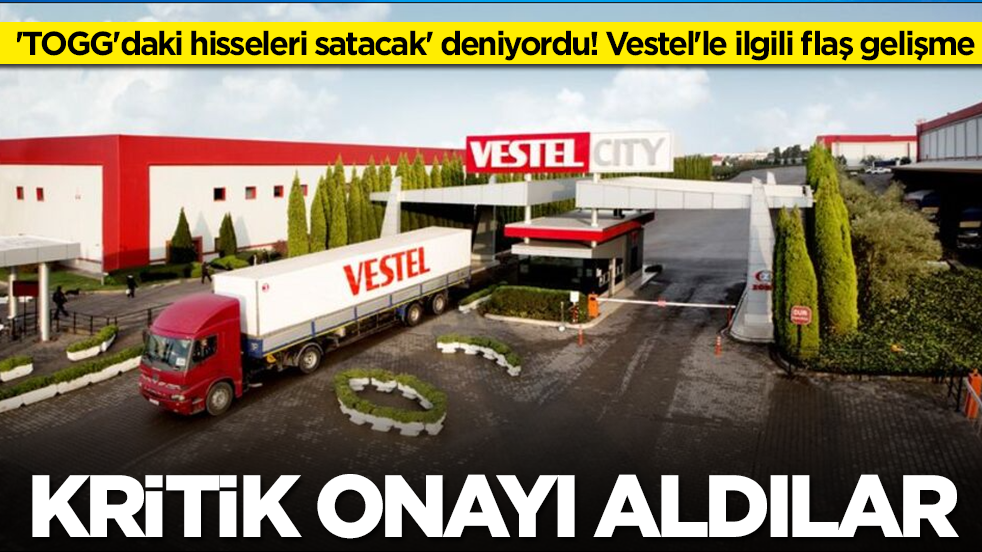 'TOGG'daki hisseleri satacak' deniyordu! Vestel'le ilgili flaş gelişme: Muvafakatname aldılar