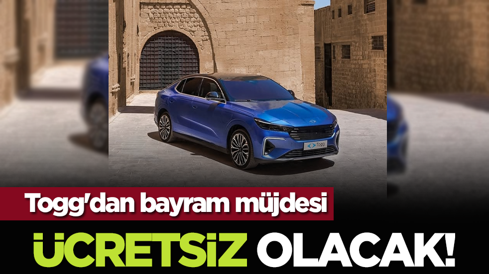 Togg'dan bayram müjdesi: Ücretsiz olacak!