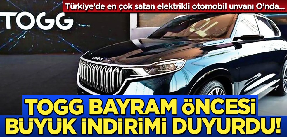 TOGG'dan dev kampanya! TOGG bayram öncesi %50'lik indirimi duyurdu! Asgari ücretliye böyle satılacak…