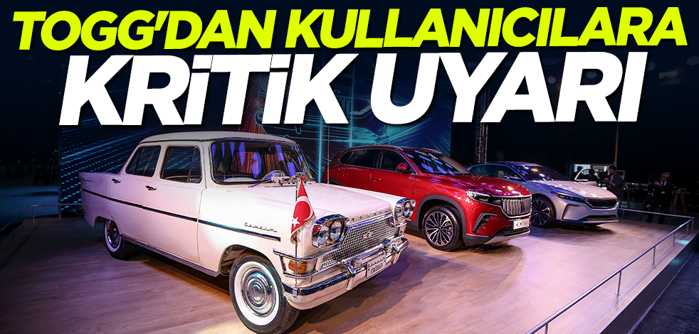 Togg’dan dolandırıcılığa karşı kullanıcılara kritik uyarı