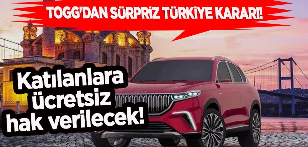 TOGG'dan sürpriz Türkiye kararı! Çekilişe katılanlara ücretsiz hak verilecek! Olay gelişme: Başvuru ilgi gördü