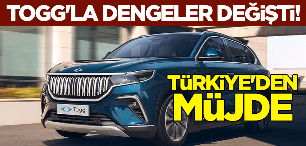 Togg'la dengeler değişti! Türkiye'den müjde