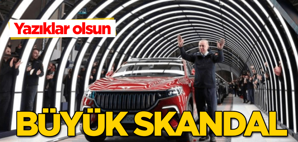 TOGG'la ilgili skandal sözler! Yazıklar olsun