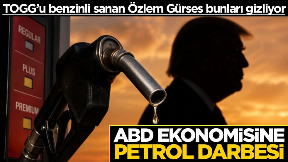 TOGG’u benzinli sanan Özlem Gürses bunları gizliyor! ABD ekonomisine petrol darbesi