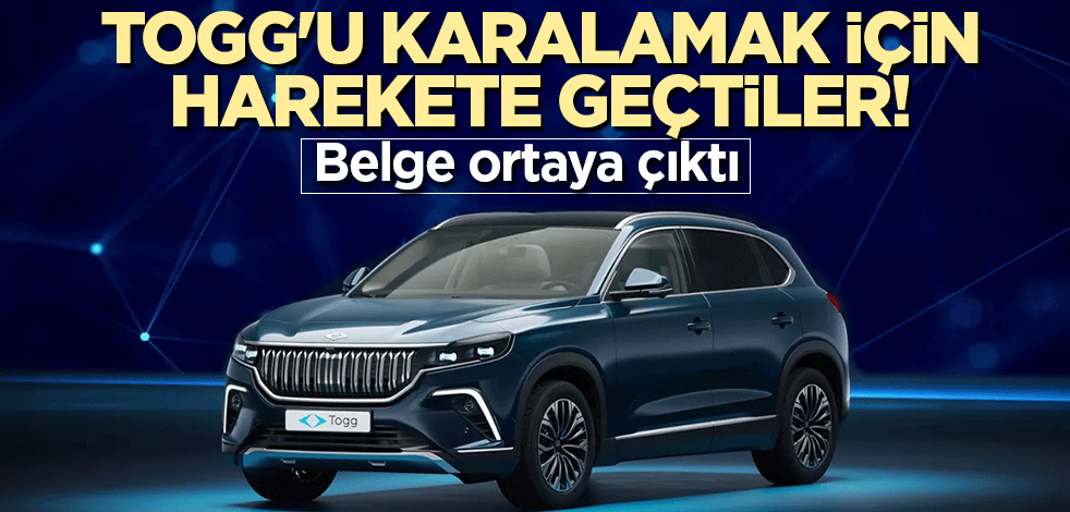 Togg'u karalamak için harekete geçtiler! Belge ortaya çıktı