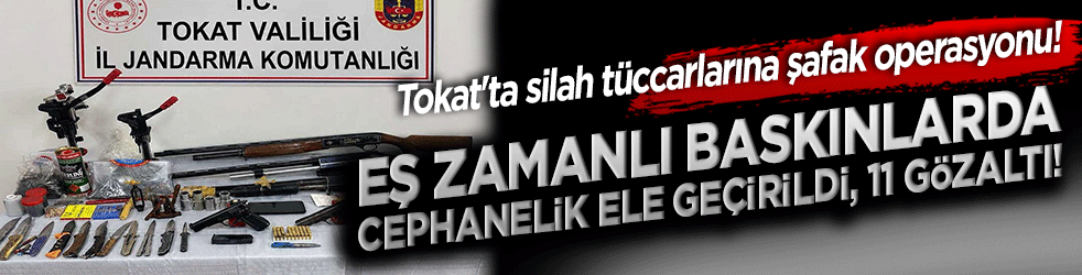 Tokat'ta silah tüccarlarına şafak operasyonu! Eş zamanlı baskınlarda cephanelik ele geçirildi, 11 gözaltı!
