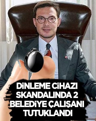 Tokat'taki dinleme cihazı skandalında iki belediye çalışanı tutuklandı