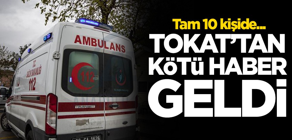 Tokat'tan kötü haber! Mutasyona uğramış koronavirüs...