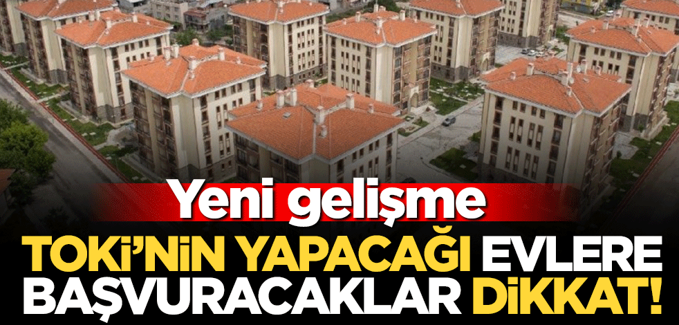 TOKİ'nin yapacağı evlere e-Devlet üzerinden de başvuru yapılabilecek!
