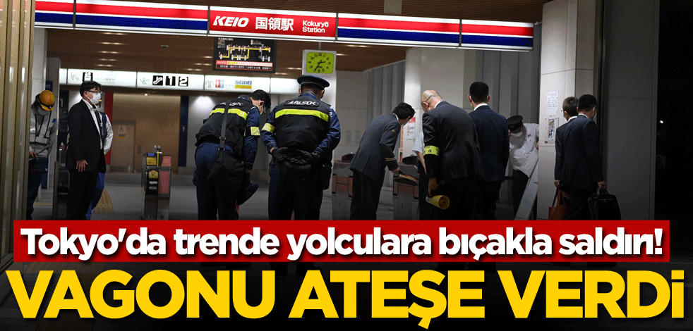 Tokyo'da trende yolculara bıçakla saldırı! Vagonu ateşe verdi