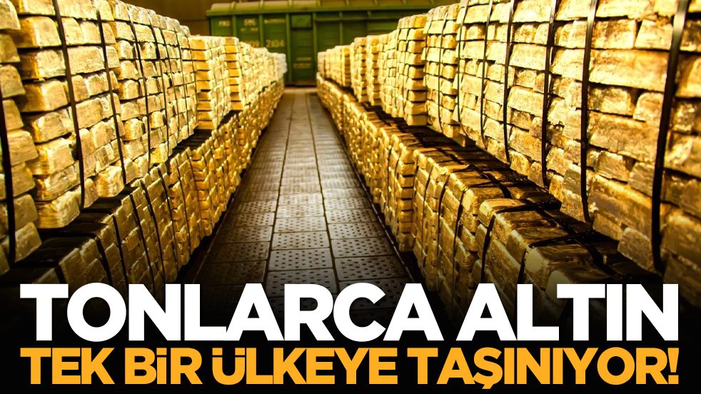 Tonlarca altın tek bir ülkeye taşınıyor!