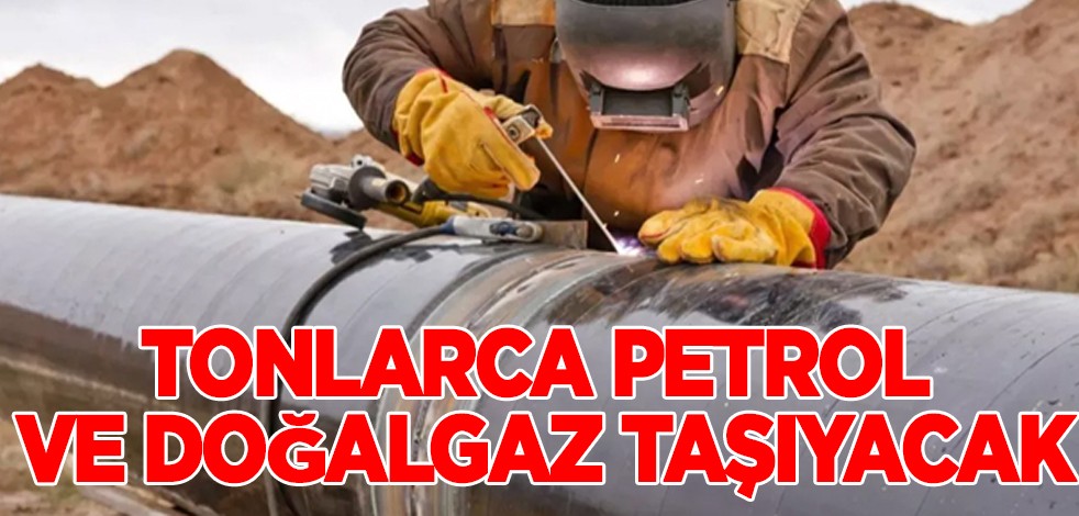 Tonlarca petrol ve doğal gaz taşıyacak! Dönüm noktası olacak anlaşma yapıldı