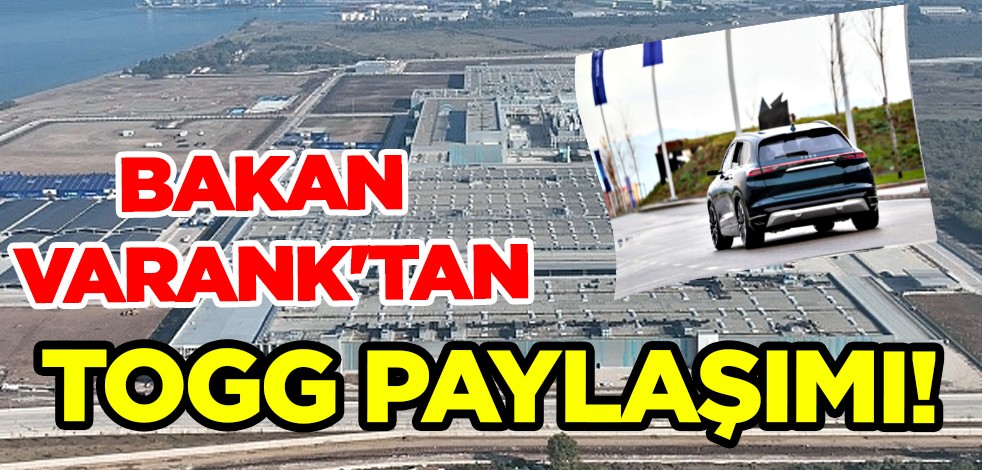 TOGG fabrikasının açılışı yarın: Bakan Varank'tan yeni TOGG paylaşımı!