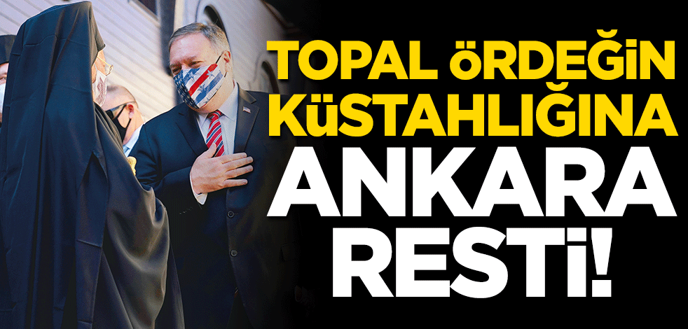 Topal ördek Pompeo'ya Ankara resti! Hedefi Cumhurbaşkanı Erdoğan