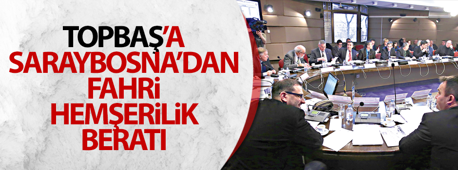 Topbaş’a Saraybosna’dan fahri hemşehrilik beratı